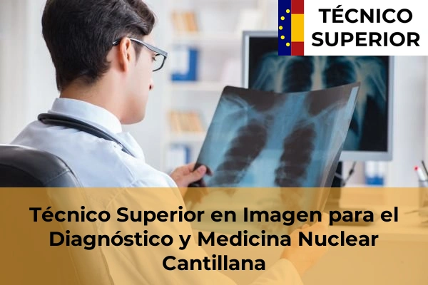 Técnico Superior en Imagen para el Diagnóstico y Medicina Nuclear en San Juan de Aznalfarache 14 Técnico Superior en Imagen para el Diagnóstico y Medicina Nuclear en Cantillana