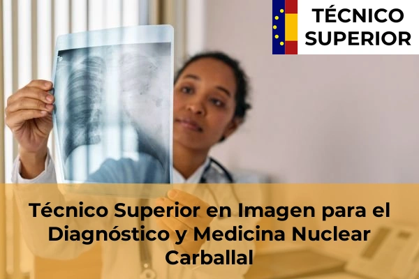 Técnico Superior en Imagen para el Diagnóstico y Medicina Nuclear en Pontedeume 20 Técnico Superior en Imagen para el Diagnóstico y Medicina Nuclear en Carballal