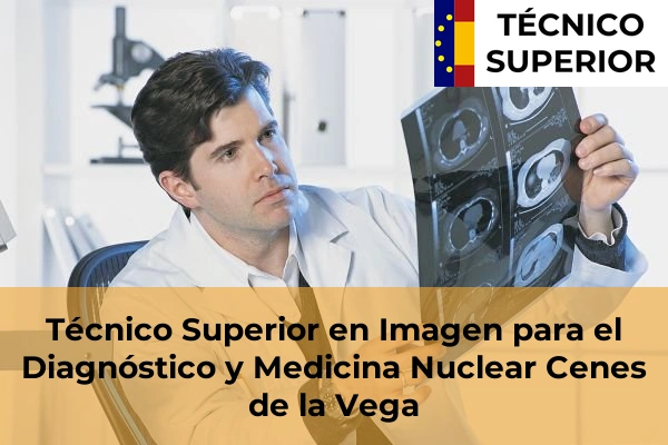 Técnico Superior en Imagen para el Diagnóstico y Medicina Nuclear en Cenes de la Vega