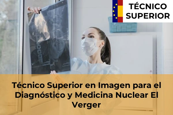 Técnico Superior en Imagen para el Diagnóstico y Medicina Nuclear en El Verger