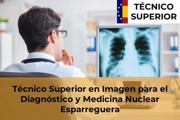 Técnico Superior en Imagen para el Diagnóstico y Medicina Nuclear en Esparreguera