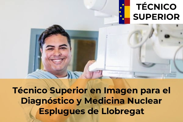 Técnico Superior en Imagen para el Diagnóstico y Medicina Nuclear en Esplugues de Llobregat