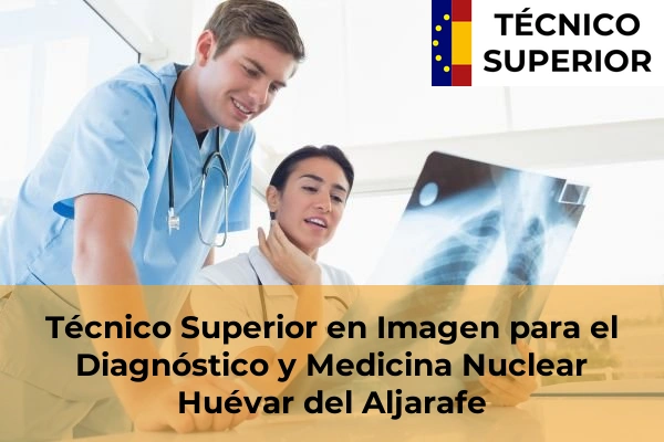 Técnico Superior en Imagen para el Diagnóstico y Medicina Nuclear en San Juan de Aznalfarache 31 Técnico Superior en Imagen para el Diagnóstico y Medicina Nuclear en Huévar del Aljarafe