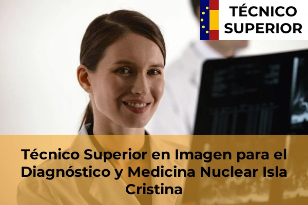 Técnico Superior en Imagen para el Diagnóstico y Medicina Nuclear en Isla