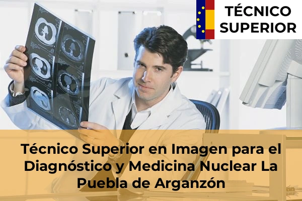 Técnico Superior en Imagen para el Diagnóstico y Medicina Nuclear en La Puebla de Arganzón