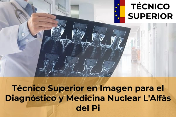 Técnico Superior en Imagen para el Diagnóstico y Medicina Nuclear en L'Alfàs del Pi