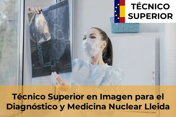Técnico Superior en Imagen para el Diagnóstico y Medicina Nuclear en Lleida