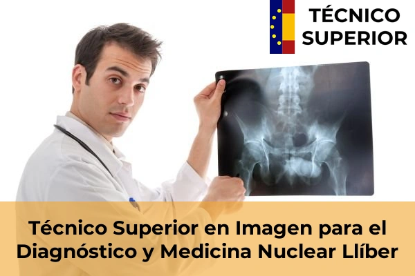 Técnico Superior en Imagen para el Diagnóstico y Medicina Nuclear en Llíber
