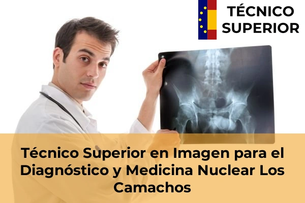 Técnico Superior en Imagen para el Diagnóstico y Medicina Nuclear en Aljucer 50 Técnico Superior en Imagen para el Diagnóstico y Medicina Nuclear en Los Camachos
