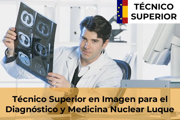 Técnico Superior en Imagen para el Diagnóstico y Medicina Nuclear en Baena 24 Técnico Superior en Imagen para el Diagnóstico y Medicina Nuclear en Luque