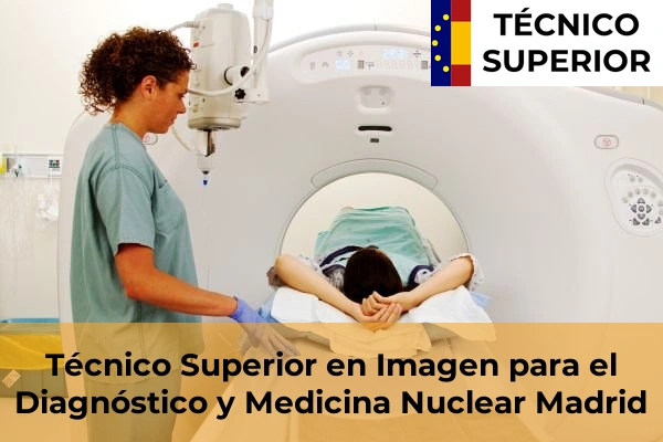 Técnico Superior en Imagen para el Diagnóstico y Medicina Nuclear en Getafe 56 Técnico Superior en Imagen para el Diagnóstico y Medicina Nuclear en Madrid