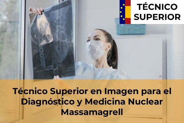 Técnico Superior en Imagen para el Diagnóstico y Medicina Nuclear en Massamagrell