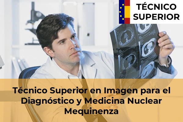 Técnico Superior en Imagen para el Diagnóstico y Medicina Nuclear en Mequinenza