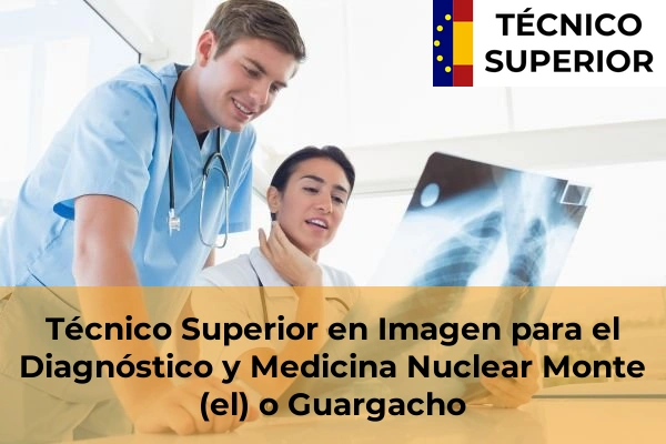 Técnico Superior en Imagen para el Diagnóstico y Medicina Nuclear en Barranco Grande 38 Técnico Superior en Imagen para el Diagnóstico y Medicina Nuclear en Monte (el) o Guargacho