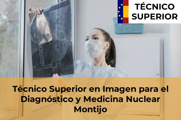 Técnico Superior en Imagen para el Diagnóstico y Medicina Nuclear en Guareña 17 Técnico Superior en Imagen para el Diagnóstico y Medicina Nuclear en Montijo