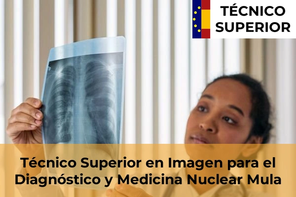 Técnico Superior en Imagen para el Diagnóstico y Medicina Nuclear en Aljucer 57 Técnico Superior en Imagen para el Diagnóstico y Medicina Nuclear en Mula