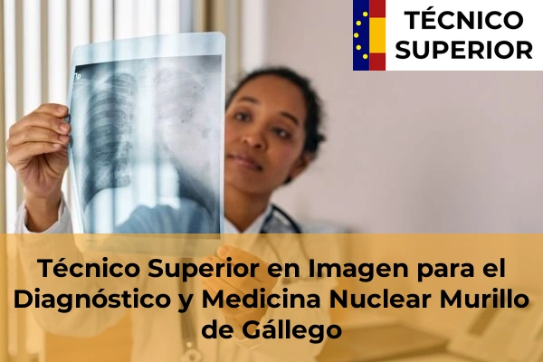 Técnico Superior en Imagen para el Diagnóstico y Medicina Nuclear en Murillo de Gállego
