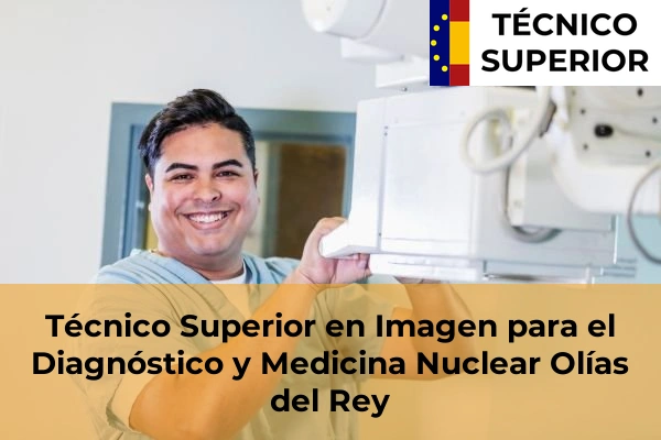 Técnico Superior en Imagen para el Diagnóstico y Medicina Nuclear en Valmojado 27 Técnico Superior en Imagen para el Diagnóstico y Medicina Nuclear en Olías del Rey