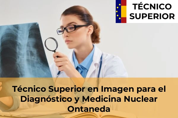 Técnico Superior en Imagen para el Diagnóstico y Medicina Nuclear en Ontaneda