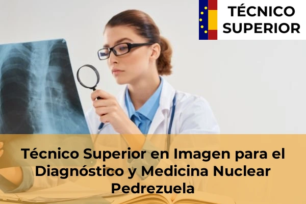 Técnico Superior en Imagen para el Diagnóstico y Medicina Nuclear en Getafe 68 Técnico Superior en Imagen para el Diagnóstico y Medicina Nuclear en Pedrezuela