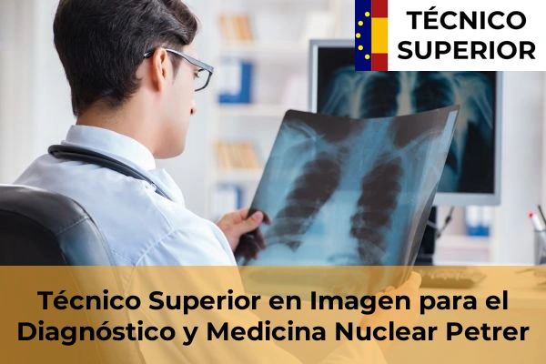 Técnico Superior en Imagen para el Diagnóstico y Medicina Nuclear en Petrer