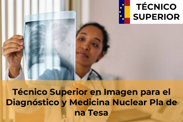 Técnico Superior en Imagen para el Diagnóstico y Medicina Nuclear en Sa Cabaneta 31 Técnico Superior en Imagen para el Diagnóstico y Medicina Nuclear en Pla de na Tesa