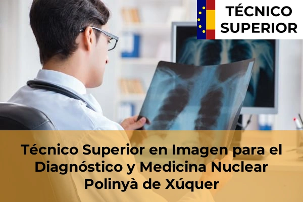 Técnico Superior en Imagen para el Diagnóstico y Medicina Nuclear en Polinyà de Xúquer
