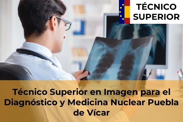 Técnico Superior en Imagen para el Diagnóstico y Medicina Nuclear en Roquetas de Mar 35 Técnico Superior en Imagen para el Diagnóstico y Medicina Nuclear en Puebla de Vícar