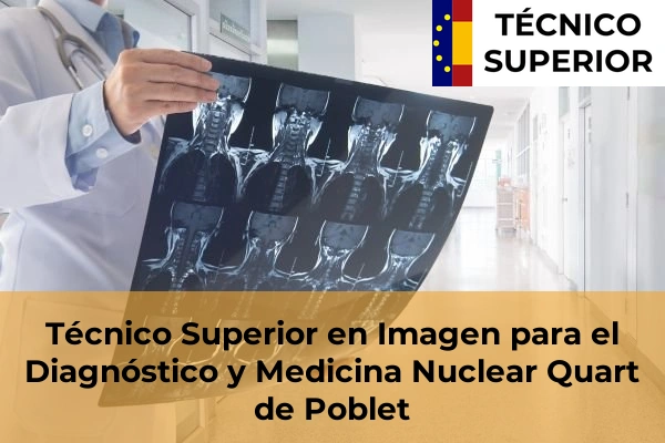 Técnico Superior en Imagen para el Diagnóstico y Medicina Nuclear en Quart de Poblet