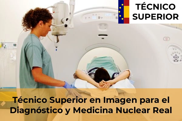 Técnico Superior en Imagen para el Diagnóstico y Medicina Nuclear en Real