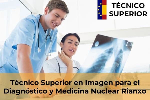Técnico Superior en Imagen para el Diagnóstico y Medicina Nuclear en Pontedeume 56 Técnico Superior en Imagen para el Diagnóstico y Medicina Nuclear en Rianxo