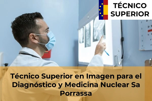 Técnico Superior en Imagen para el Diagnóstico y Medicina Nuclear en Sa Cabaneta 46 Técnico Superior en Imagen para el Diagnóstico y Medicina Nuclear en Sa Porrassa