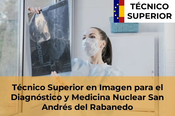 Técnico Superior en Imagen para el Diagnóstico y Medicina Nuclear en San Andrés del Rabanedo