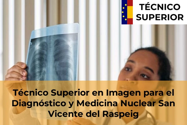 Técnico Superior en Imagen para el Diagnóstico y Medicina Nuclear en San Vicente del Raspeig