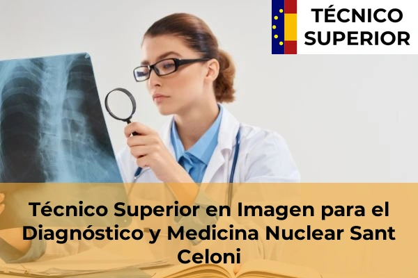 Técnico Superior en Imagen para el Diagnóstico y Medicina Nuclear en Sant Celoni