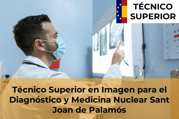 Técnico Superior en Imagen para el Diagnóstico y Medicina Nuclear en Sant Gregori 30 Técnico Superior en Imagen para el Diagnóstico y Medicina Nuclear en Sant Joan de Palamós