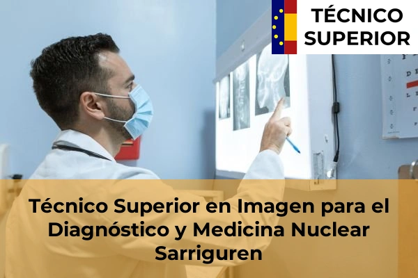 Técnico Superior en Imagen para el Diagnóstico y Medicina Nuclear en Sarriguren