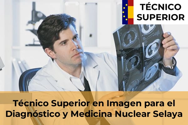 Técnico Superior en Imagen para el Diagnóstico y Medicina Nuclear en Selaya