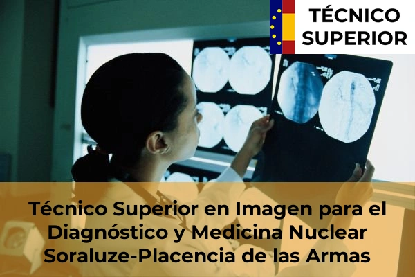 Técnico Superior en Imagen para el Diagnóstico y Medicina Nuclear en Soraluze-Placencia de las Armas