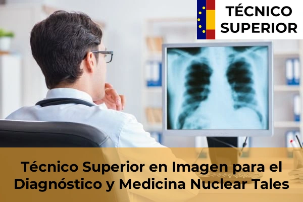 Técnico Superior en Imagen para el Diagnóstico y Medicina Nuclear en Tales