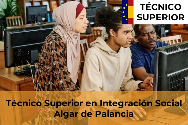 Técnico Superior en Integración Social en Algar de Palancia