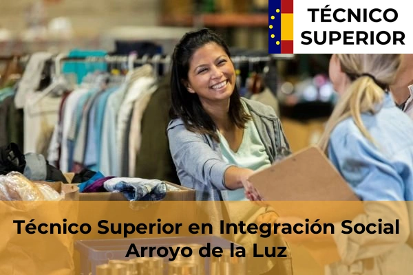 Técnico Superior en Integración Social en la provincia de Cáceres 3 Técnico Superior en Integración Social en Arroyo de la Luz