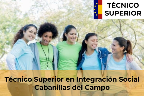 Técnico Superior en Integración Social en la provincia de Guadalajara 4 Técnico Superior en Integración Social en Cabanillas del Campo