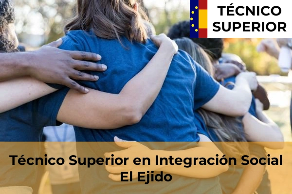 Técnico Superior en Integración Social en Las Cabañuelas 19 Técnico Superior en Integración Social en El Ejido