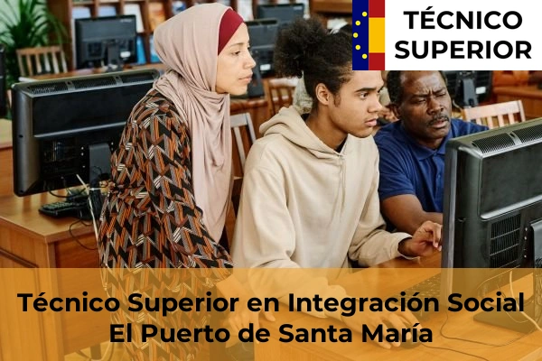 Técnico Superior en Integración Social en la provincia de Cádiz 13 Técnico Superior en Integración Social en El Puerto de Santa María