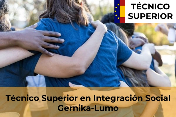 Técnico Superior en Integración Social en Kurtzea 32 Técnico Superior en Integración Social en Gernika-Lumo