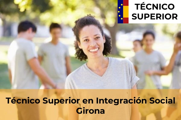 Técnico Superior en Integración Social en Girona
