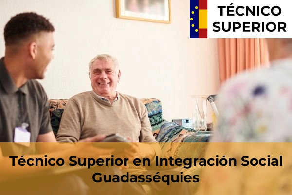 Técnico Superior en Integración Social en Guadasséquies