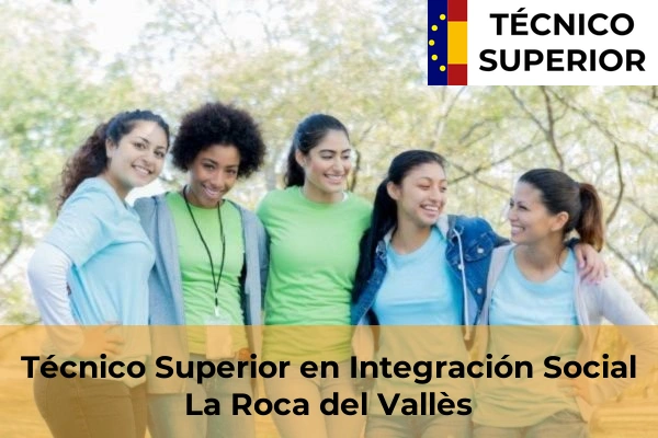 Técnico Superior en Integración Social en La Roca del Vallès
