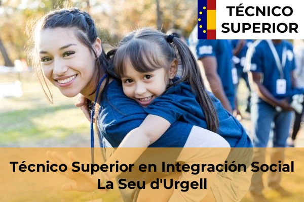 Técnico Superior en Integración Social en La Seu d'Urgell